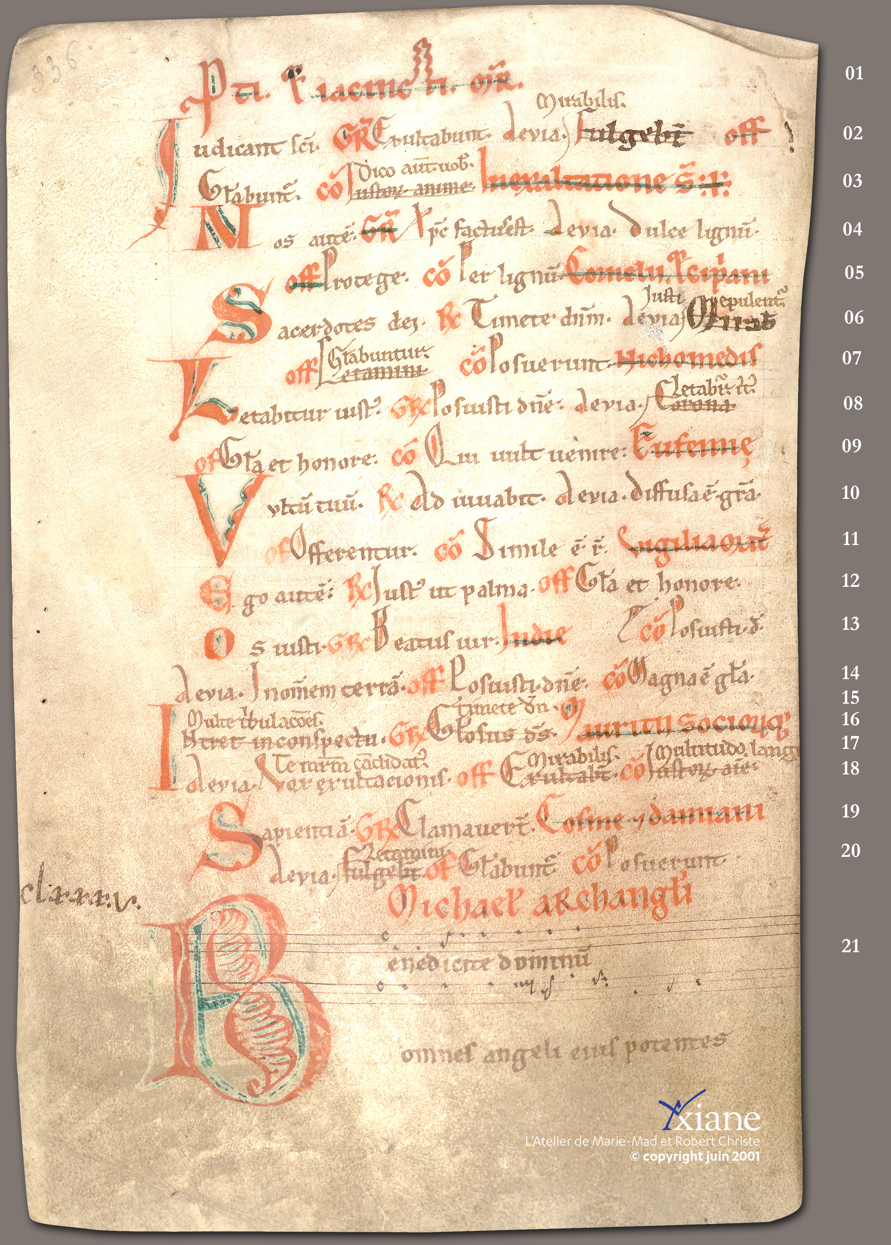 Protus et Hyacynthe (11 septembre). L'Exaltation de la Sainte Croix (14 septembre). Cornélius et Cyprien (14 septembre). Nicomède (15 septembre). Euphémie (16 septembre). Vigile de Saint Mathieu Apôtre (20 septembre). Saint Mathieu (21 septembre). Saint Maurice (22 septembre). Saint Michel Archange (29 septembre) ...